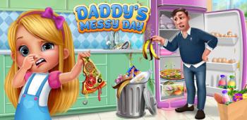 graphic for Daddy’s Messy Day - Help Daddy While Mommy’s away 1.0.5