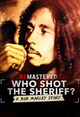 poster for ReMastered: Who Shot the Sheriff? 2018