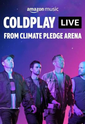 poster for Coldplay Live from Climate Pledge Arena 2021
