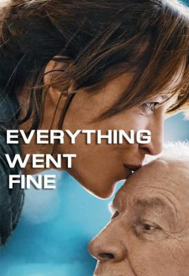 poster for Everything Went Fine 2021