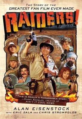 poster for Raiders!: The Story of the Greatest Fan Film Ever Made 2015