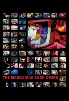 poster for The Wandering Soap Opera 2017