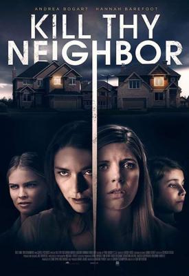 poster for Kill Thy Neighbor 2018