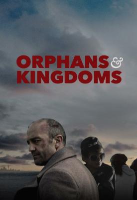 poster for Orphans & Kingdoms 2014