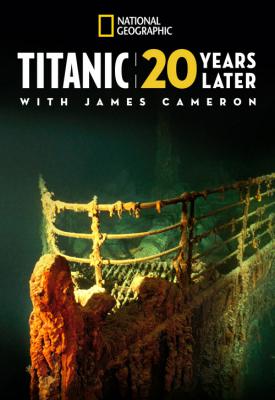 image for  Titanic: 20 Years Later with James Cameron movie