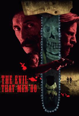 poster for The Evil That Men Do 2015