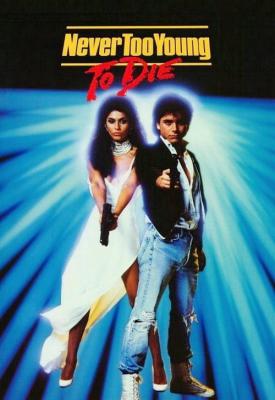 poster for Never Too Young to Die 1986