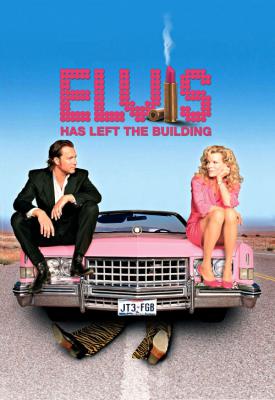 poster for Elvis Has Left the Building 2004