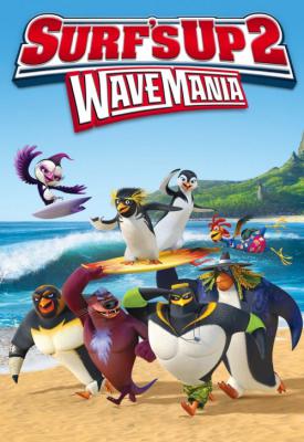 poster for Surf’s Up 2: WaveMania 2017