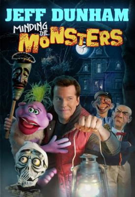 image for  Jeff Dunham: Minding the Monsters movie