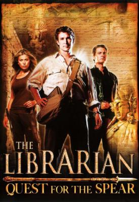 poster for The Librarian: Quest for the Spear 2004