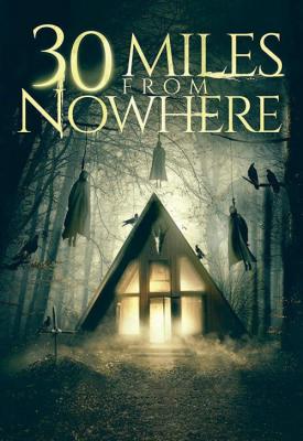 image for  30 Miles from Nowhere movie