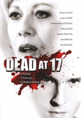 poster for Dead at 17 2008
