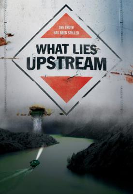image for  What Lies Upstream movie