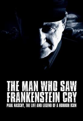 poster for The Man Who Saw Frankenstein Cry 2010