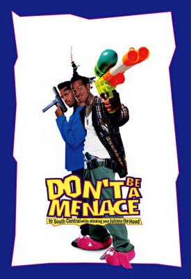 image for  Dont Be a Menace to South Central While Drinking Your Juice in the Hood movie