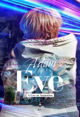 poster for Adam by Eve: A Live in Animation 2022