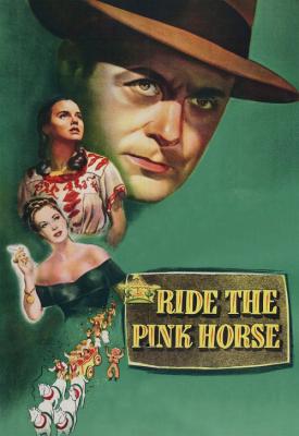 image for  Ride the Pink Horse movie