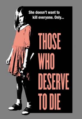 poster for Those Who Deserve to Die 2019