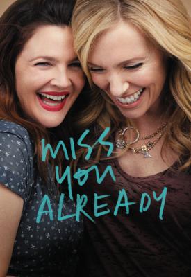 poster for Miss You Already 2015