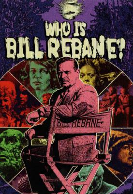 poster for Who is Bill Rebane? 2021