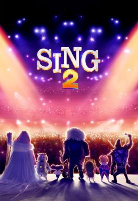 poster for Sing 2 2021