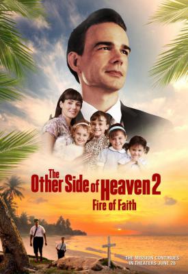 poster for The Other Side of Heaven 2: Fire of Faith 2019