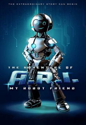 image for  The Adventure of A.R.I.: My Robot Friend movie