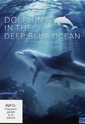 poster for Dolphins in the Deep Blue Ocean 2009