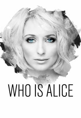 poster for Who Is Alice 2017