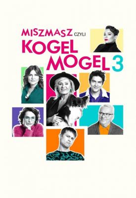 poster for Miszmasz czyli Kogel Mogel 3 2019