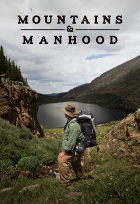 poster for Mountains & Manhood 2018