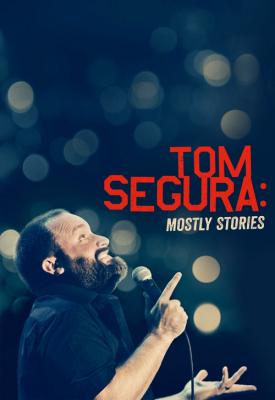 poster for Tom Segura: Mostly Stories 2016