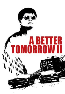 poster for A Better Tomorrow II 1987