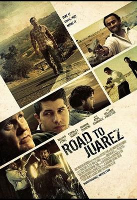 poster for Road to Juarez 2013