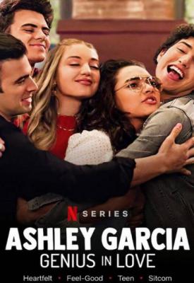 poster for Ashley Garcia: Genius in Love 2020