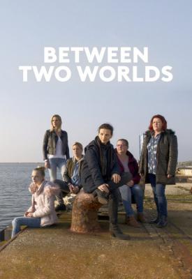 poster for Between Two Worlds 2021
