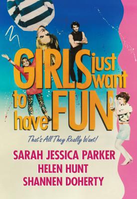 image for  Girls Just Want to Have Fun movie