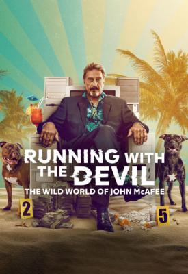 poster for Running with the Devil: The Wild World of John McAfee 2022
