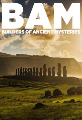 poster for BAM: Builders of the Ancient Mysteries 2020