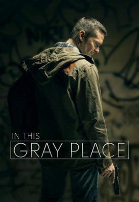 image for  In This Gray Place movie