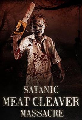 image for  Satanic Meat Cleaver Massacre movie