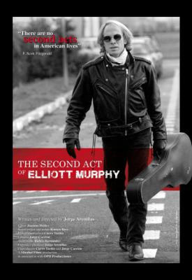 poster for The Second Act of Elliott Murphy 2015