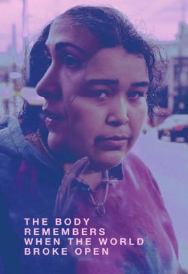 image for  The Body Remembers When the World Broke Open movie