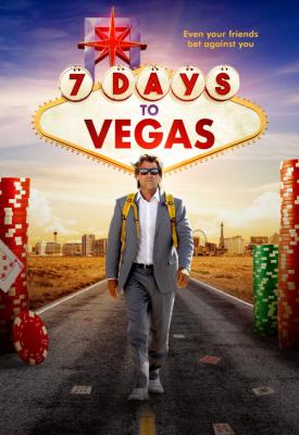 poster for 7 Days to Vegas 2019