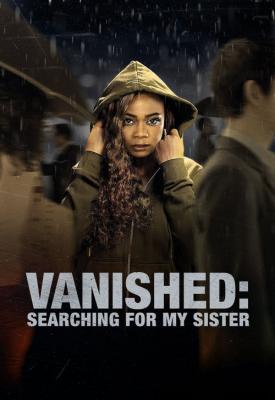 poster for Vanished: Searching for My Sister 2022
