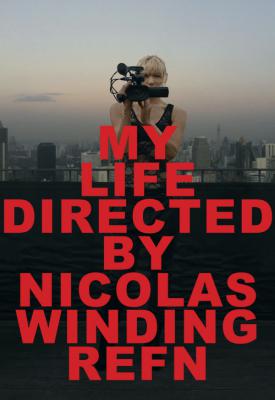 poster for My Life Directed By Nicolas Winding Refn 2014