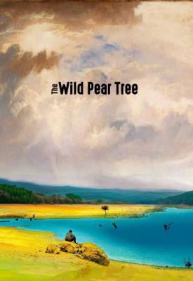 image for  The Wild Pear Tree movie