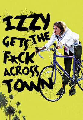 image for  Izzy Gets the Fuck Across Town movie