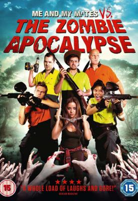 poster for Me and My Mates vs. The Zombie Apocalypse 2015